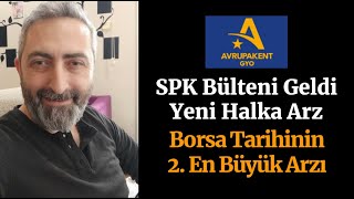 SPK Yeni Halka Arz Onayı Geldi Avrupakent GMYO Halka Arz Olacak [upl. by Alpert]