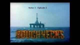 Roughnecks Series 1 Episode 2 [upl. by Mills]