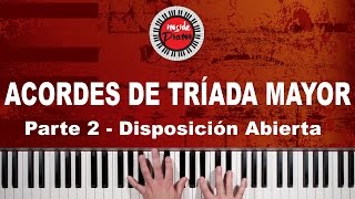 Acordes Abiertos en el Piano Tríadas Mayores  Parte 2 [upl. by Dylane]