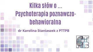 Kilka słów o Psychoterapia poznawczobehawioralna [upl. by Domel284]