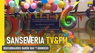 Bekendmaking Baron van t Ginneken  Sanseveria TVampFM [upl. by Aicul]