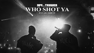 104  WHO SHOT YA feat Truwer 25 years tribute [upl. by Hung]