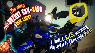 TỰ GẮN ĐÈN TRỢ SÁNG SƠ ĐỒ MẠCH ĐIỆN  SUZUKI GSX 150 PHẦN 2 Lightvspy [upl. by Ednalrym163]