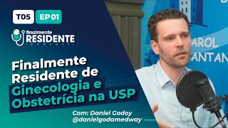 Finalmente Residente de Ginecologia e Obstetrícia com Daniel Godoy USPSP [upl. by Soracco]