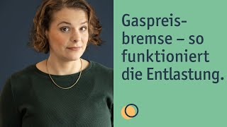 Gaspreisbremse erklärt Das bringt euch die Entlastung [upl. by Enirehtakyram564]