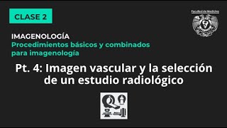 024  Imagen vascular y ¿Qué estudio de imagen es el indicado [upl. by Culbertson]