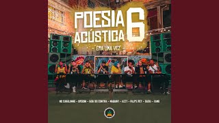 Poesia Acústica 6 Era uma Vez [upl. by Milas]