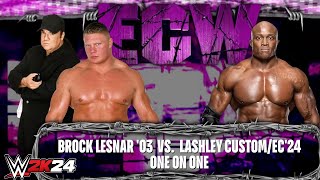 Full Match  Brock Lesnar 03 vs Bobby Lashley ECW  WWE 2k24 [upl. by Sivia]