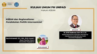 Kuliah Dr Arfin Sudirman FISIP UNPAD Eksistensi ASEAN dari Perspektif Politik [upl. by Ahcurb]