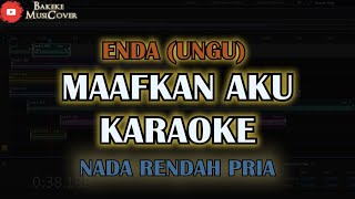 MAAFKAN AKU  Enda Karaoke Nada rendah cowok [upl. by Notsob135]