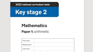 2022 Year 6 SATs Arithmetic Paper 1 Walkthrough Guide [upl. by Azral968]