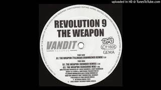 Revolution 9  The Weapon Tillmann Uhrmacher Remix [upl. by Reiko]