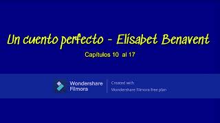 un cuento perfecto  elísabet benavent capítulos del 10 al 17 [upl. by Mchenry]