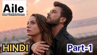 Aile New turkish drama HindiNew romantic Turkish drama [upl. by Letnohc508]