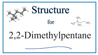 How to Write the Molecular Structure for 22Dimethylpentane [upl. by Marrilee]