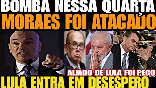 BOMBA MORAES ACABA DE SER ATACADO LULA ENTRA EM DESESPERO ALIADO DE LULA SOFRE DENÚNCIA GRAVÍSSI [upl. by Norvol127]