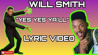 Will Smith  Yes Yes Yall Ft Camp Lo LYRICS [upl. by Vidovik]