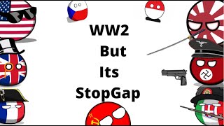 WW2 but its STOPGAP [upl. by Annaicul]