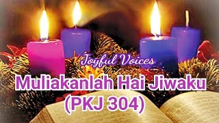 Muliakanlah Hai Jiwaku Canon PKJ 304 NKB 54  Joyful Voices [upl. by Nrubua]