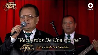 Recuerdos De Una Noche  Los Pasteles Verdes  Noche Boleros y Son [upl. by Aydin]