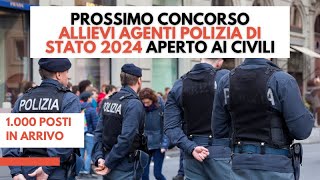 Prossimo Concorso Allievi Agenti Polizia di Stato 2024 Aperto ai Civili 1000 posti in arrivo [upl. by Dobbins589]