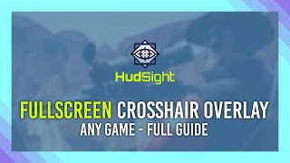 Crosshair overlay on ANY GAME  Fullscreen included  2021 HudSight SPON [upl. by Anhpad623]