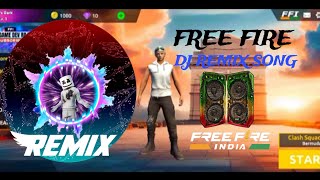 FREE FIRE INDIA SONG  FREE FIRE INDIA DJ REMIX SONG  DJ REMIX SONG [upl. by Eladal887]