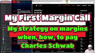 My first margin call my strategy when how to pay Charles Schwab [upl. by Annel826]