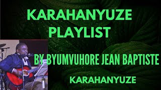 KARAHANYUZE MUSIC BY BYUMVUHORE JEAN BAPTISTE KARAHANYUZE [upl. by Rojam]