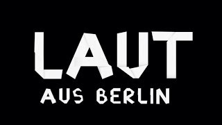 LAUT aus Berlin  Gentrifizierung I  Kotti amp Co [upl. by Payson113]