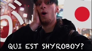 Qui est SHYROBOY [upl. by Conroy]