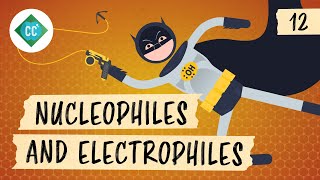 Nucleophiles and Electrophiles Crash Course Organic Chemistry 12 [upl. by France]