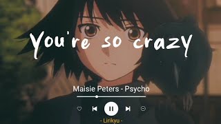 Psycho  Maisie Peters Lyrics Terjemahan Maybe you should be scared [upl. by Aihsal]