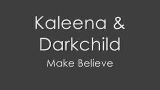 Kaleena  Make Believe Prod by Darkchild [upl. by Tedman]