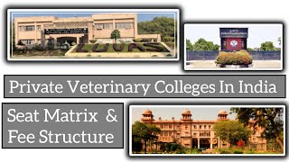 PRIVATE VETERINARY COLLEGES IN INDIA  THEIR SEAT MATRIX amp FEE STRUCTURE TANUVAS bvsc [upl. by Ociral]