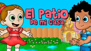 El patio de mi casa canción infantil [upl. by Sol]