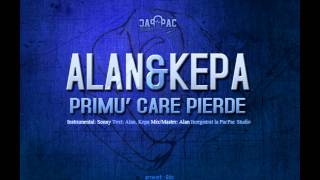 ALAN amp KEPA  Primu care pierde [upl. by Aiyotal877]