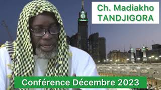 Ch Madiakho Tandjigora  Conférence Décembre 2023  abonnezvous [upl. by Eleen]