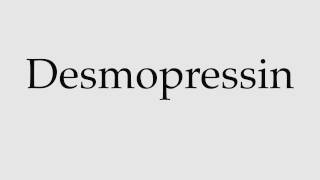 How to Pronounce Desmopressin [upl. by Ahsilak]