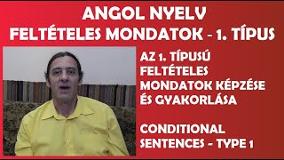 ANGOL NYELV – feltételes mondatok 1 típus – CONDITIONAL SENTENCES TYPE I – Szűcs Miklós [upl. by Ayanat926]