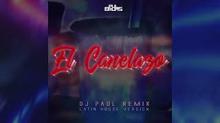 EL CANELAZO  DJ PAUL LATIN HOUSE REMIX [upl. by Humphrey]