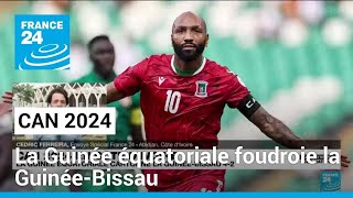 CAN 2024  la Guinée équatoriale cartonne contre la GuinéeBissau 42 • FRANCE 24 [upl. by Trow]