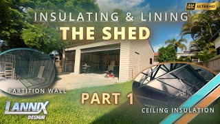 Shed Roof Insulation amp Building A Partition Wall DIY  Insulating amp Lining The Shed  Part 1 of 5 [upl. by Whitcomb]