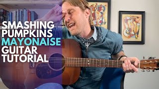 Mayonaise Guitar Tutorial by Smashing Pumpkins  Guitar Lessons with Stuart [upl. by Celestyn]