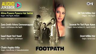 Footpath Movie All Songs Jukebox Emraan Hashmi Aftab Shivdasani amp Bipasha Basu  Muziclab [upl. by Bej]