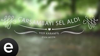 Çarşambayı Sel Aldı Yedi Karanfil  Esen Müzik [upl. by Tito766]