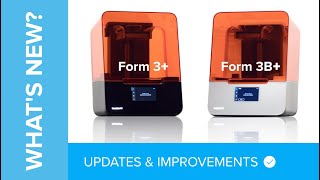 Formlabs Form 3 and Form 3B  Updates and Improvements [upl. by Suoivatram]