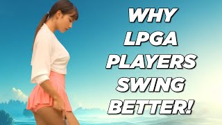 Why LPGA Players Swing Better  And Hit It Closer [upl. by Meta]