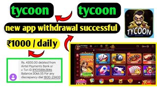 tycoon new game withdrawal successful live proof new game tycoon best app 2024 [upl. by Ynaffet]