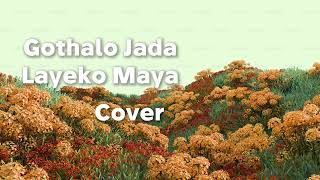 Gothalo jada layeko Maya oldsong [upl. by Eyks]